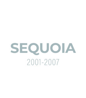 SEQUOIA (2001-2007)